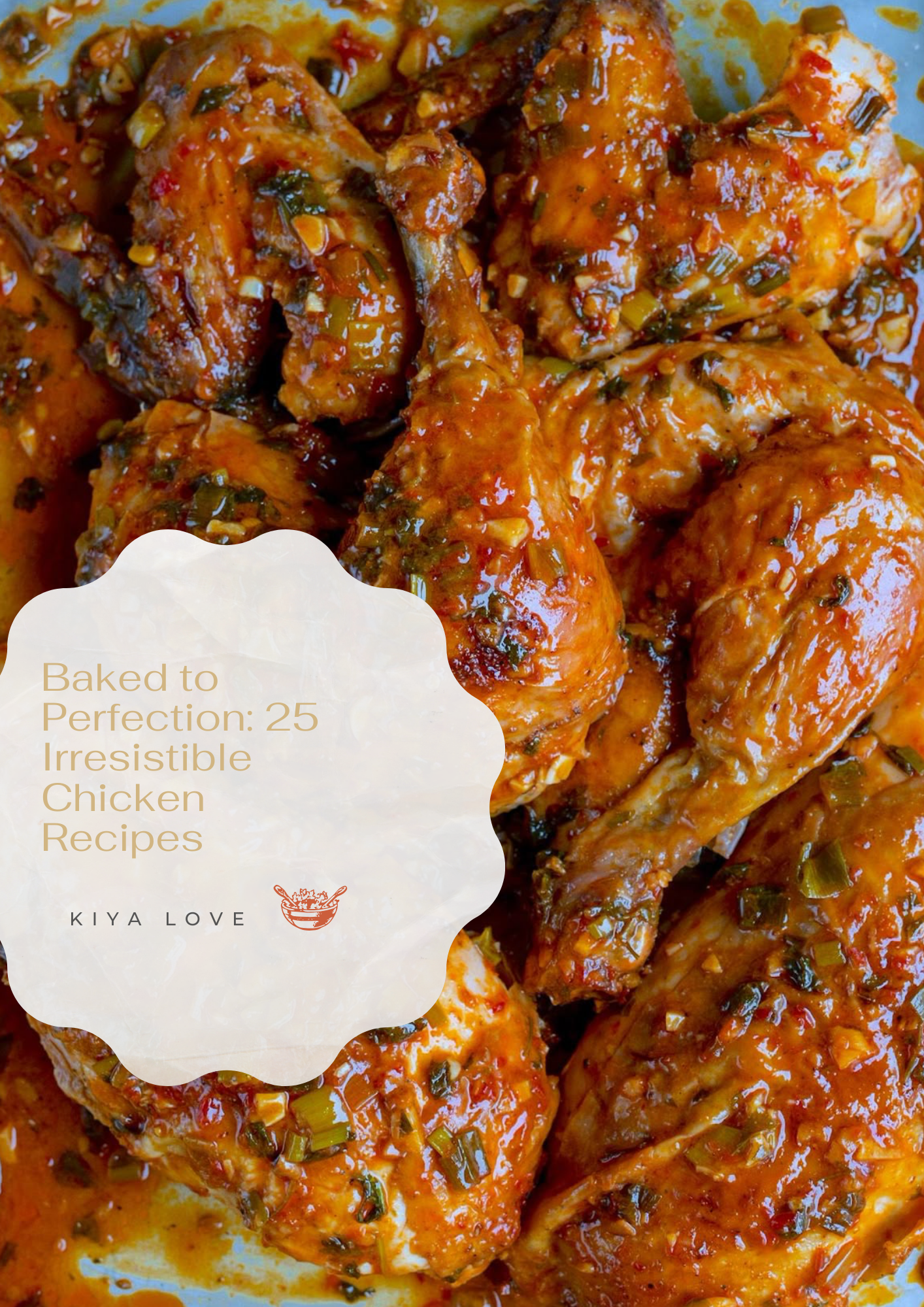 25 Baked Chicken Recipes That Make Cooking Easy and Tasty Ebook